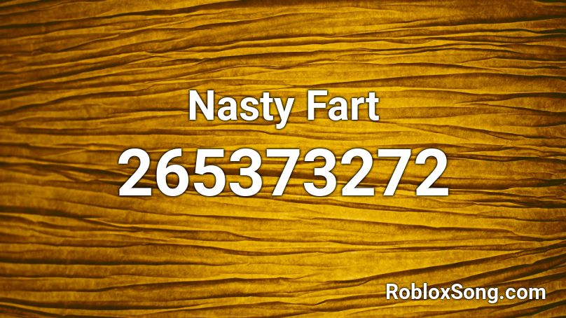 Nasty Fart Roblox Id Roblox Music Codes - sakupen hell yes roblox id