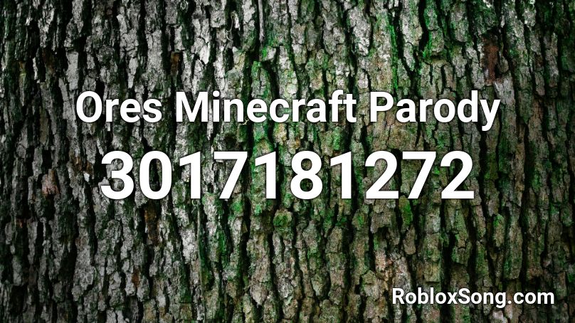 Ores Minecraft Parody Roblox ID