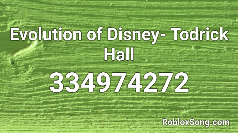 Evolution of Disney- Todrick Hall Roblox ID