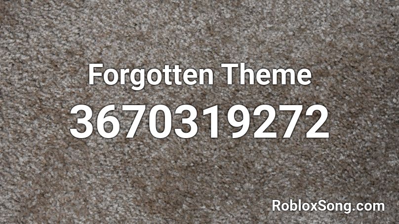 Forgotten Theme Roblox ID