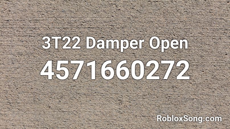 3T22 Damper Open Roblox ID