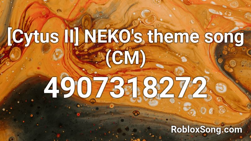 [Cytus II] NEKO's theme song (CM) Roblox ID