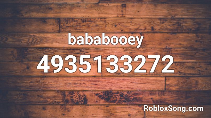 bababooey Roblox ID