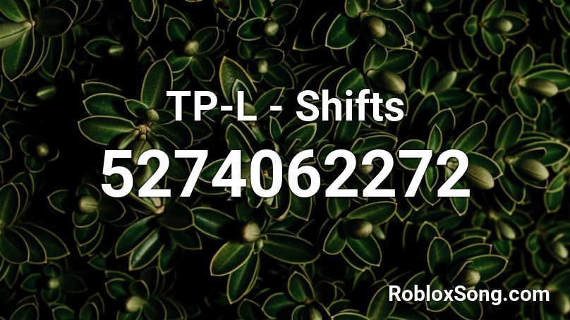 TP-L  - Shifts Roblox ID