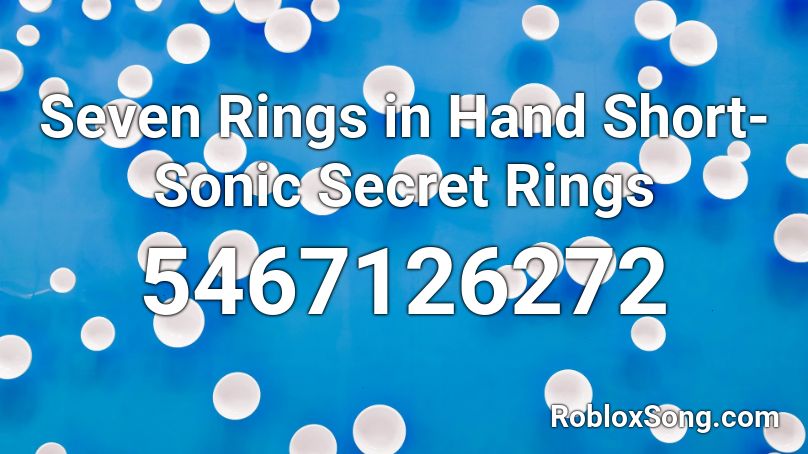 Seven Rings in Hand Short- Sonic Secret Rings Roblox ID