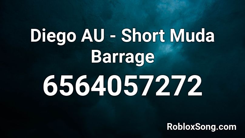 Diego AU - Short Muda Barrage Roblox ID