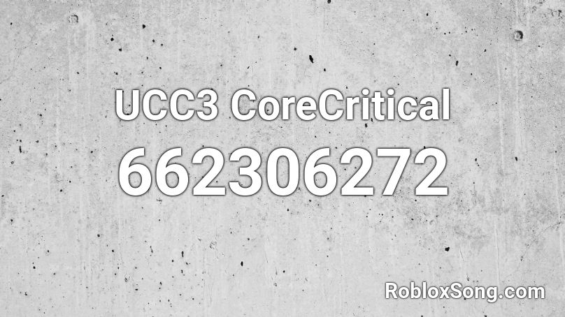 UCC3 CoreCritical Roblox ID