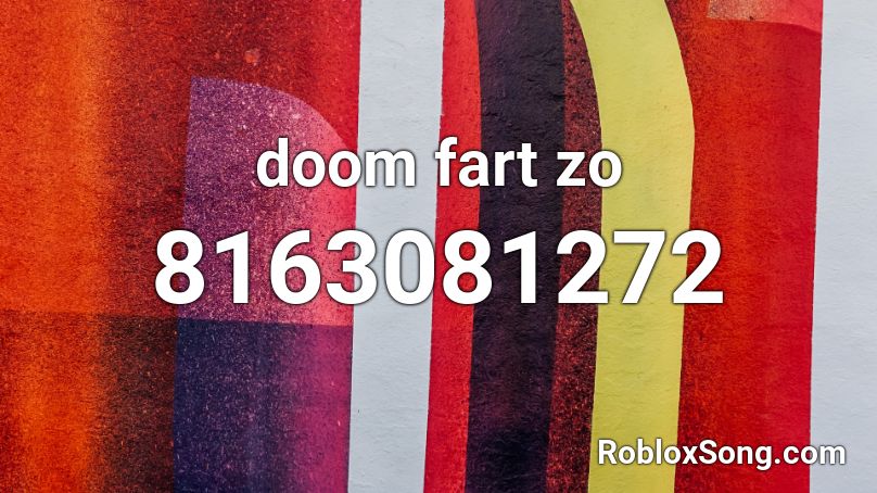 doom fart zo Roblox ID