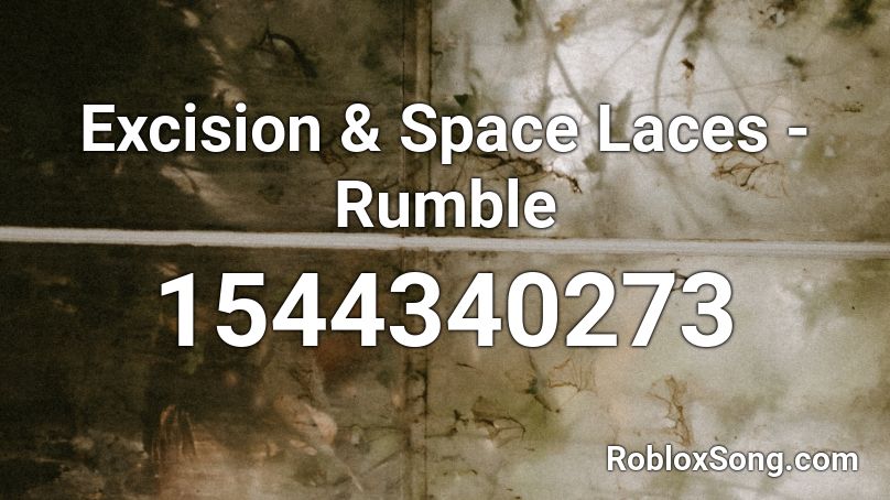 Excision & Space Laces - Rumble Roblox ID