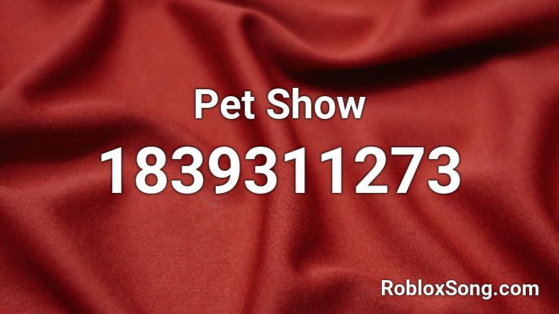 Pet Show Roblox ID