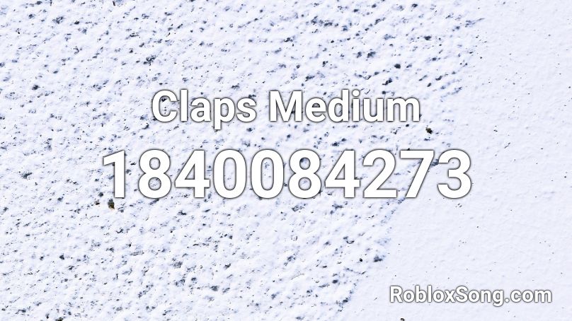 Claps Medium Roblox ID