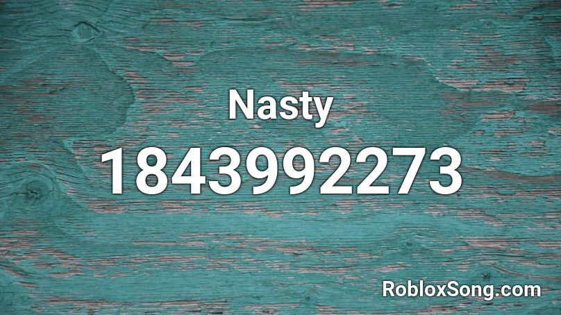 Nasty Roblox ID