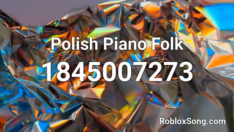 Polish Piano Folk Roblox ID