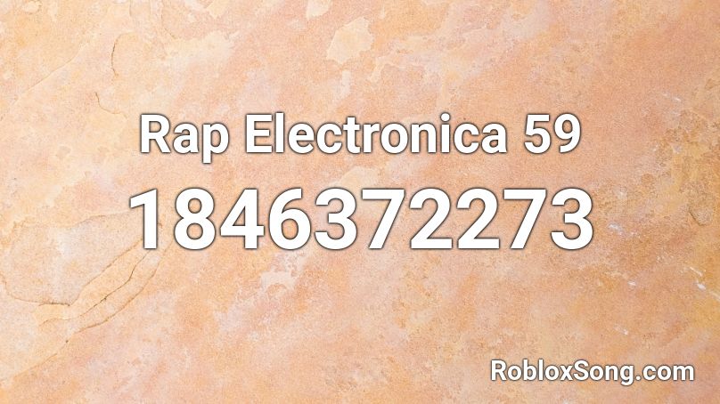 Rap Electronica 59 Roblox ID