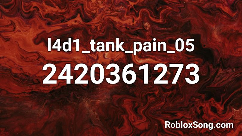 l4d1_tank_pain_05 Roblox ID