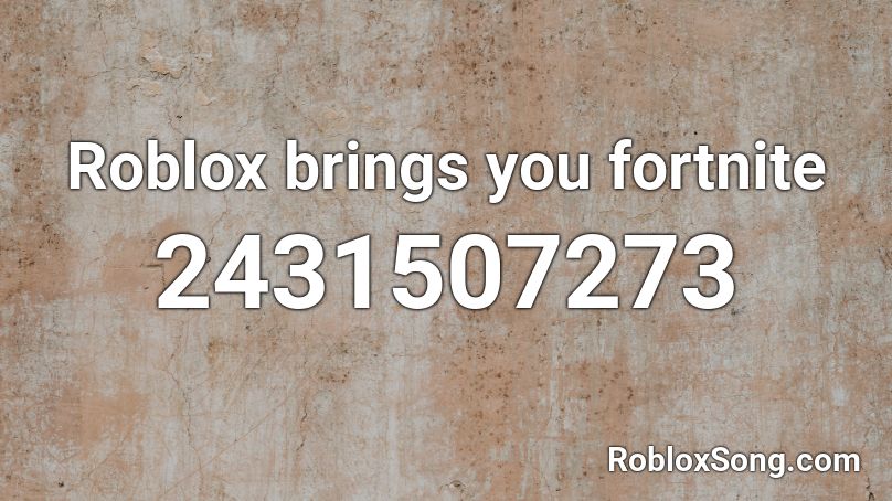 Roblox brings you fortnite Roblox ID