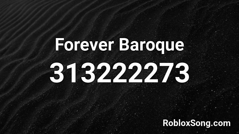 Forever Baroque Roblox ID