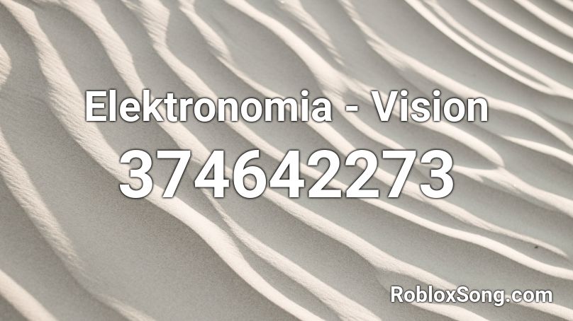 Elektronomia - Vision Roblox ID