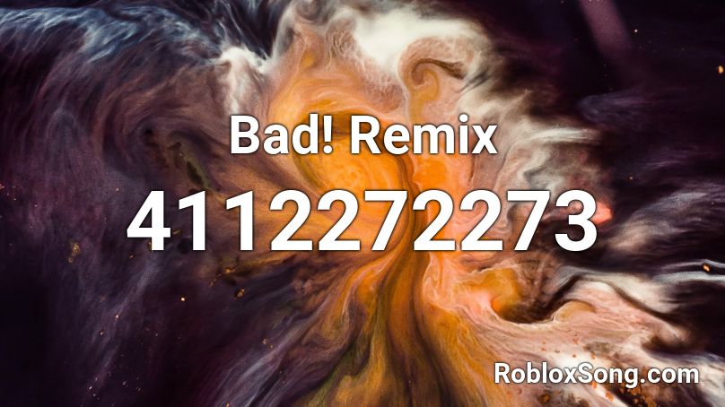 Bad! Remix Roblox ID