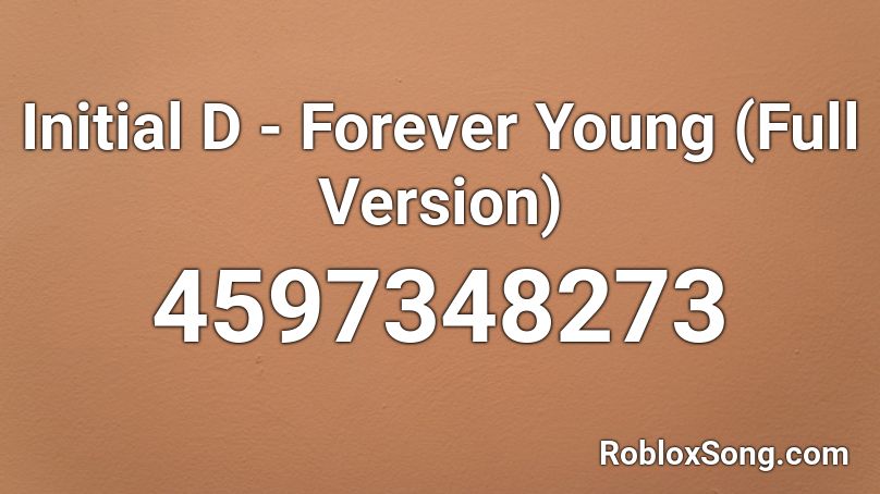 Initial D - Forever Young (Full Version) Roblox ID