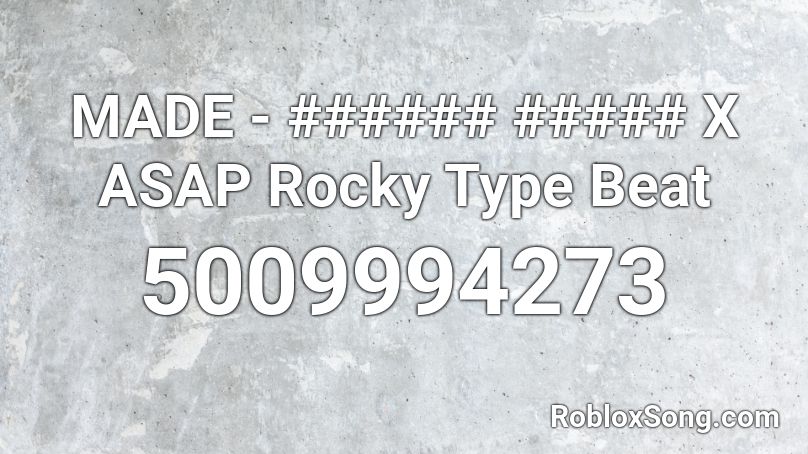 MADE - ###### ##### X ASAP Rocky Type Beat Roblox ID