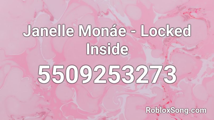 Janelle Monáe - Locked Inside Roblox ID