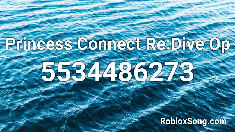 Princess Connect Re:Dive Op Roblox ID