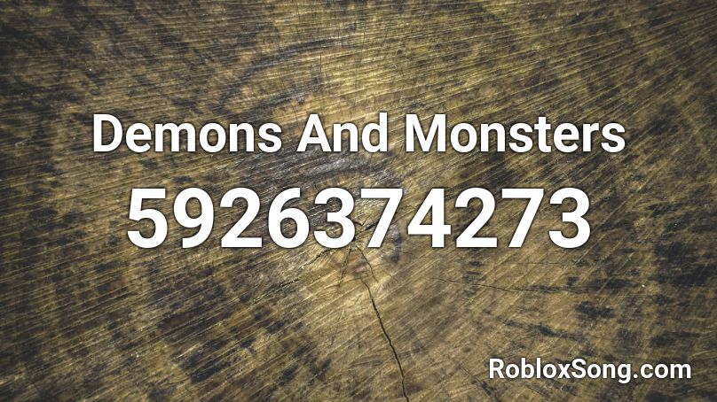 Demons And Monsters Roblox ID