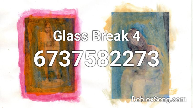 Glass Break 4 Roblox ID