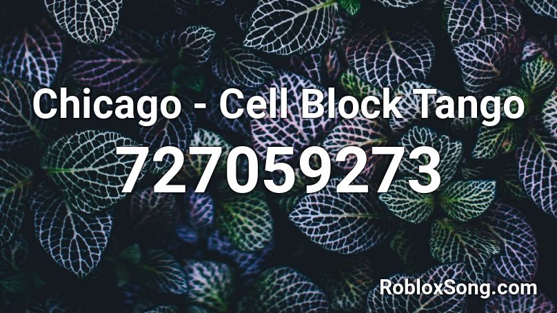 Chicago - Cell Block Tango Roblox ID