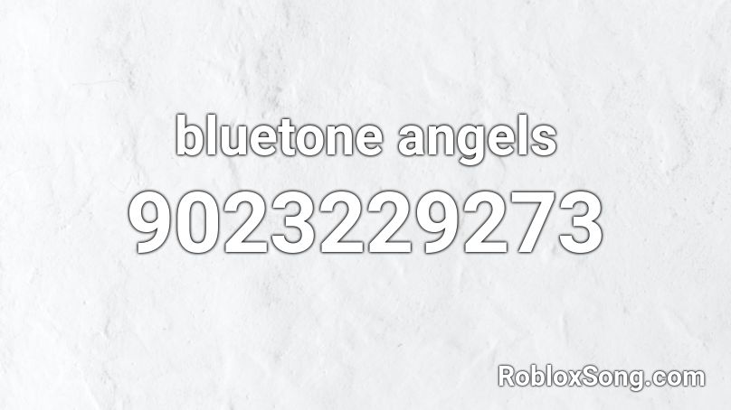 bluetone angels Roblox ID