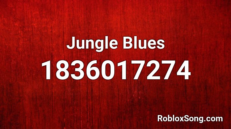 Jungle Blues Roblox ID