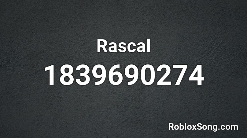 Rascal Roblox ID