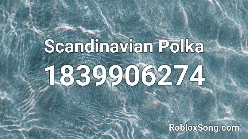 Scandinavian Polka Roblox ID