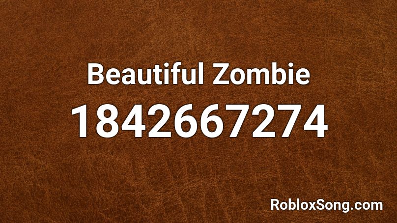 Beautiful Zombie Roblox ID