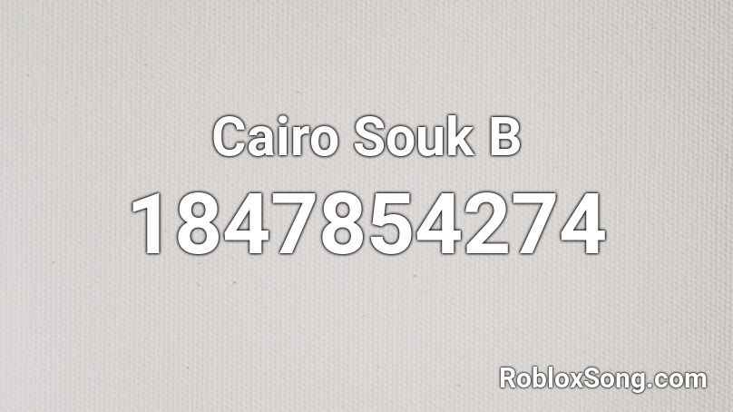 Cairo Souk B Roblox ID