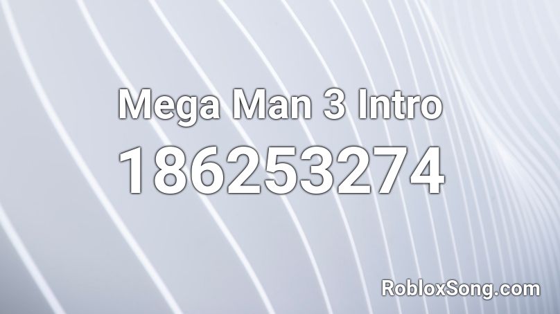 Mega Man  3 Intro Roblox ID