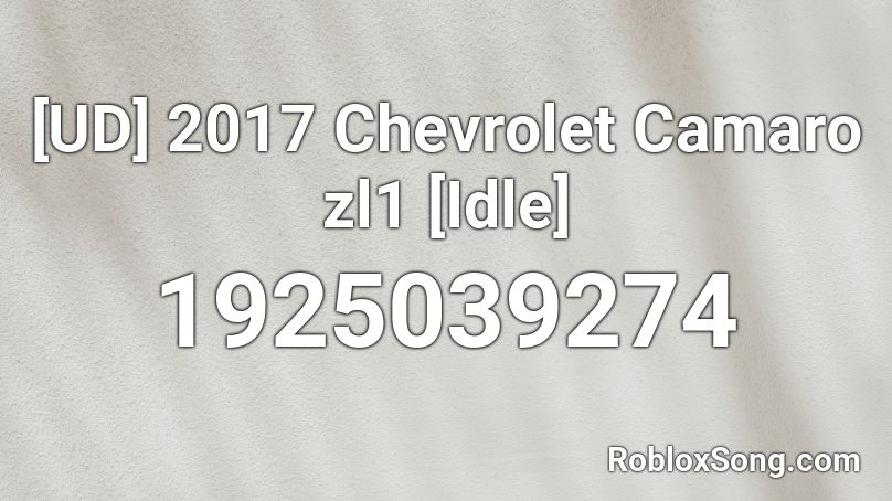 [UD] 2017 Chevrolet Camaro zl1 [Idle] Roblox ID