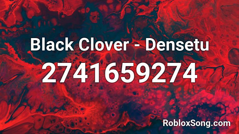 Black Clover - Densetu Roblox ID