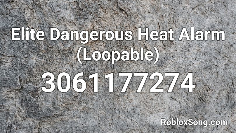Elite Dangerous Heat Alarm (Loopable) Roblox ID