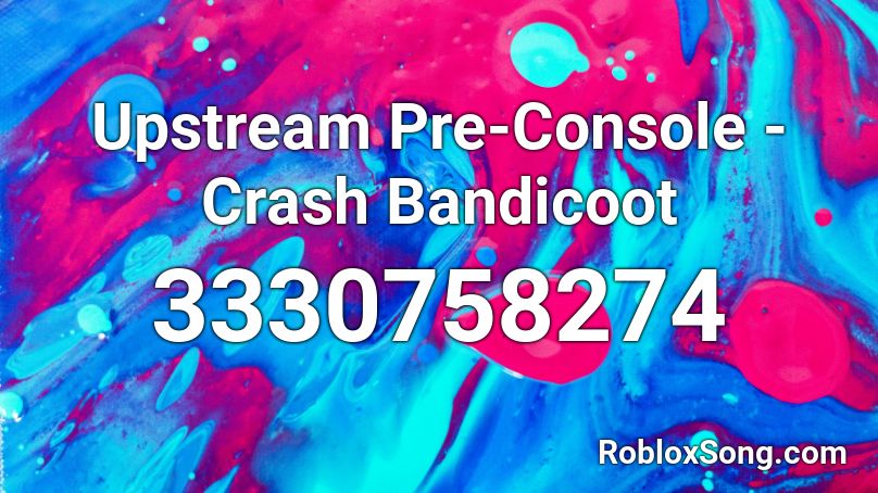 Upstream Pre-Console - Crash Bandicoot Roblox ID
