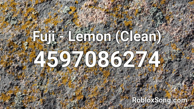 Fuji - Lemon (Clean) Roblox ID