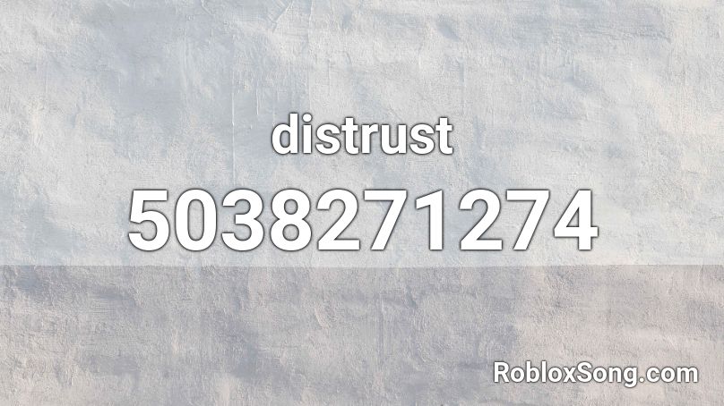 distrust Roblox ID