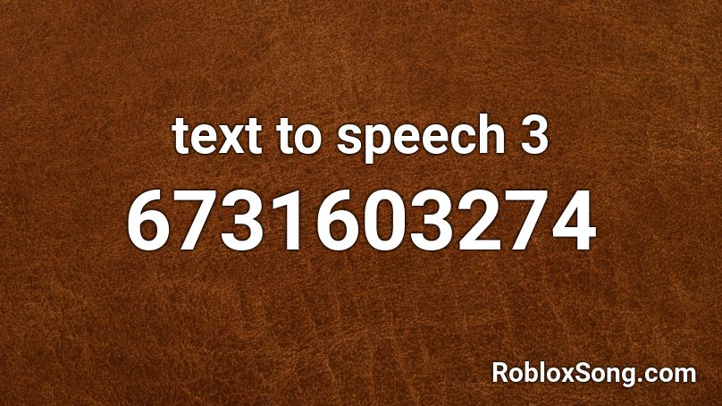 text to speech 3 Roblox ID