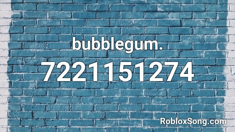 bubblegum. Roblox ID