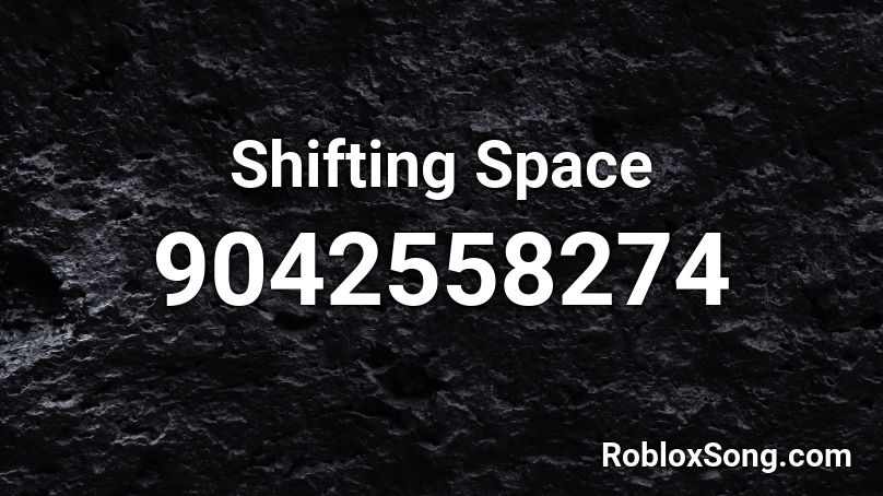 Shifting Space Roblox ID
