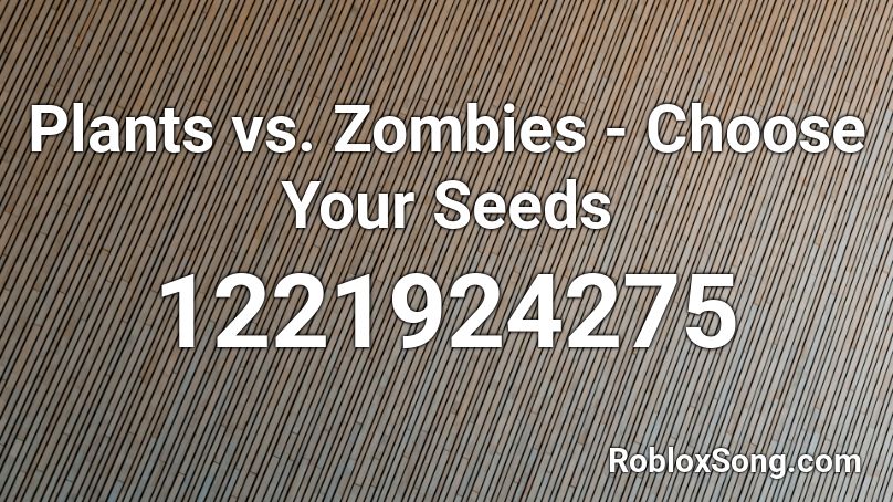 Plants vs. Zombies - Choose Your Seeds Roblox ID
