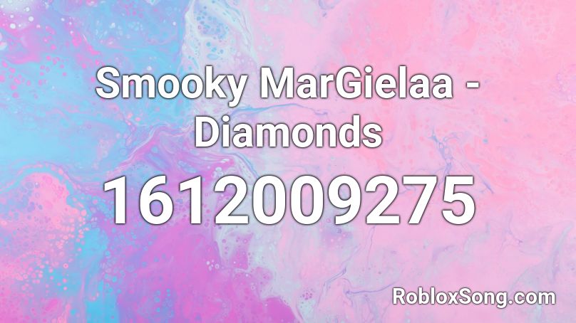 Smooky MarGielaa - Diamonds Roblox ID