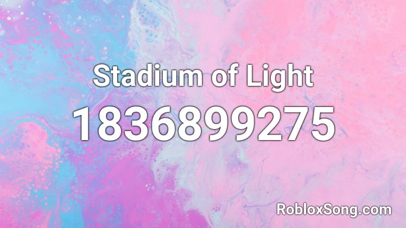 Stadium of Light Roblox ID