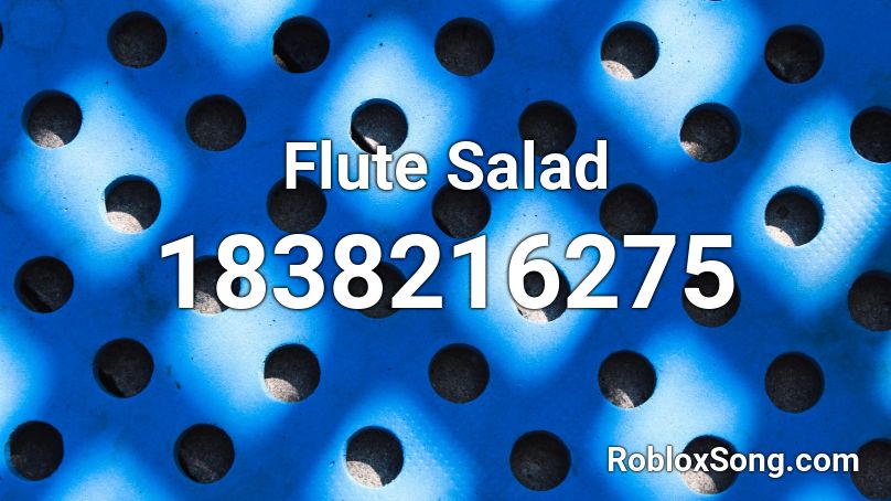 Flute Salad Roblox ID